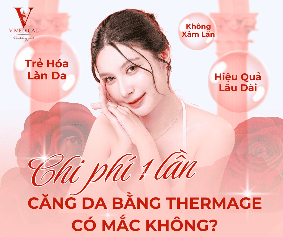 Chi phí 1 lần căng da bằng Thermage có mắc không