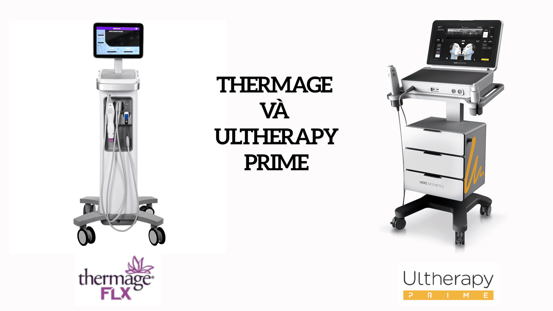 Ultherapy Prime và Thermage
