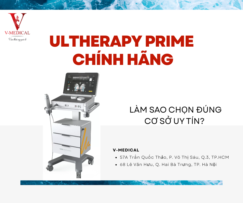 Ultherapy Prime chính hãng-Làm sao chọn đúng cơ sở uy tín